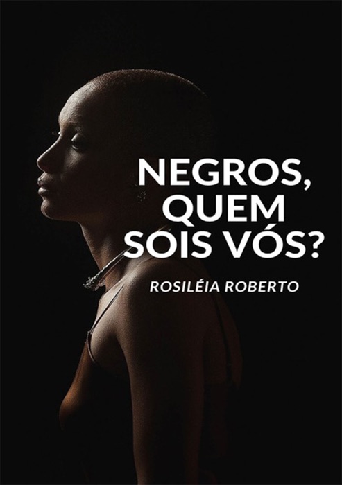 Negros, Quem Sois Vós?