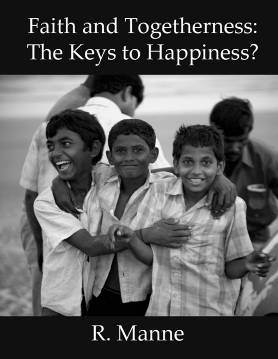 Faith and Togetherness: The Keys to Happiness?