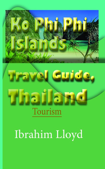 Ko Phi Phi Islands Travel Guide, Thailand: Tourism