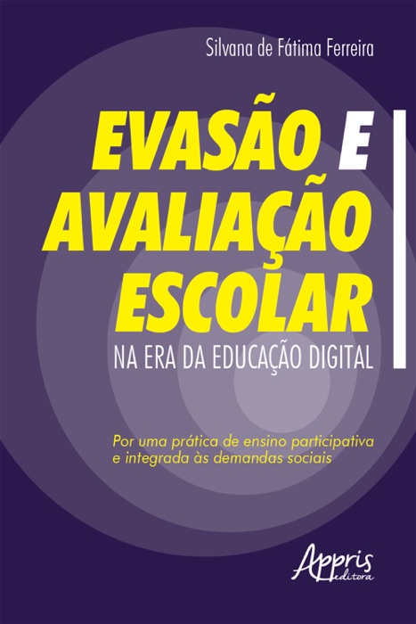 Evasão e Avaliação Escolar na Era da Educação Digital: