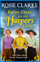 Rosie Clarke - Rainy Days for the Harpers Girls artwork