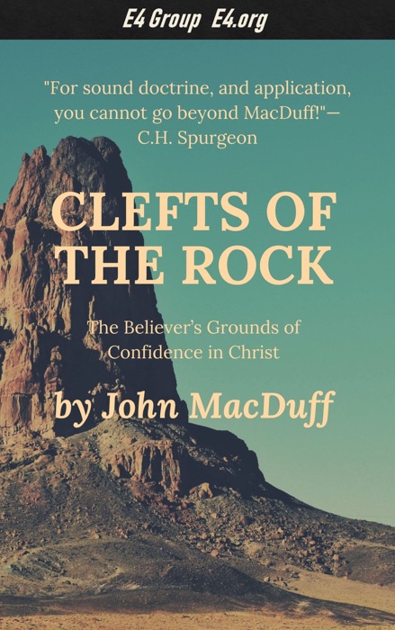 Clefts of the Rock: The Believer’s Grounds of Confidence in Christ
