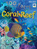 100 Facts Coral Reef - Miles Kelly