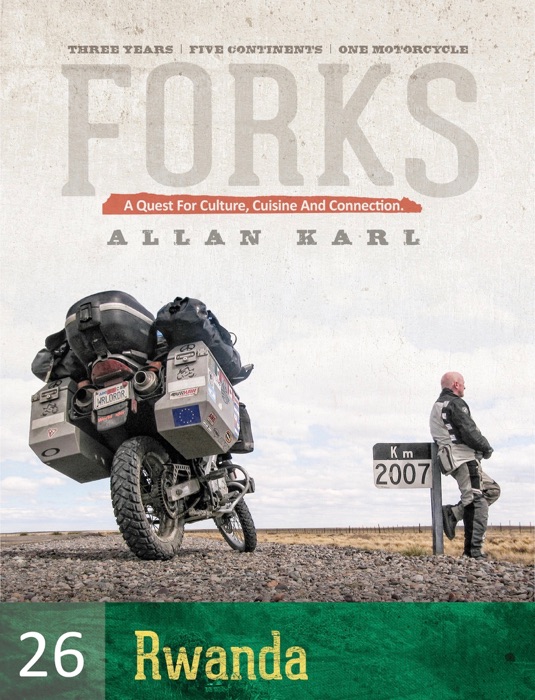 FORKS RWANDA: A Quest for Culture, Cuisine, and Connection