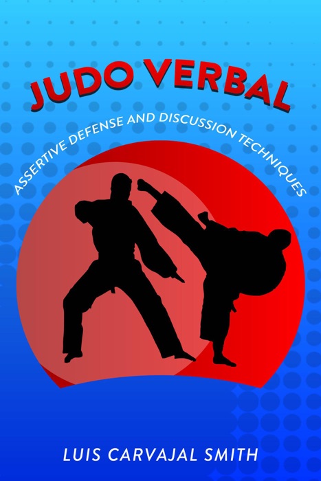 Judo Verbal Assertive Defense and Discussion Techniques