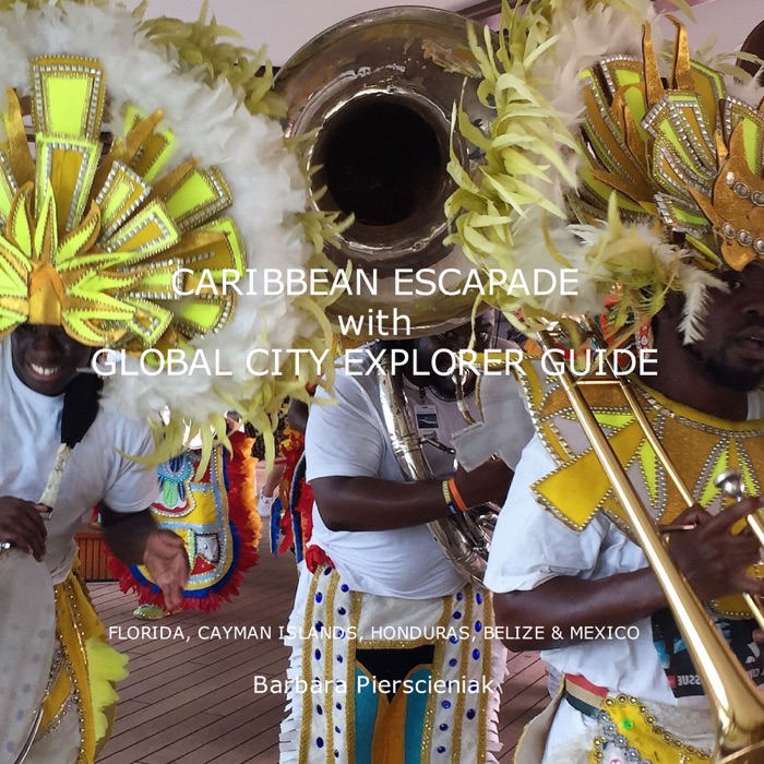 CARIBBEAN ESCAPADE with GLOBAL CITY EXPLORER GUIDE