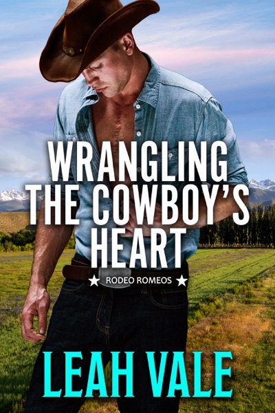 Wrangling the Cowboy's Heart