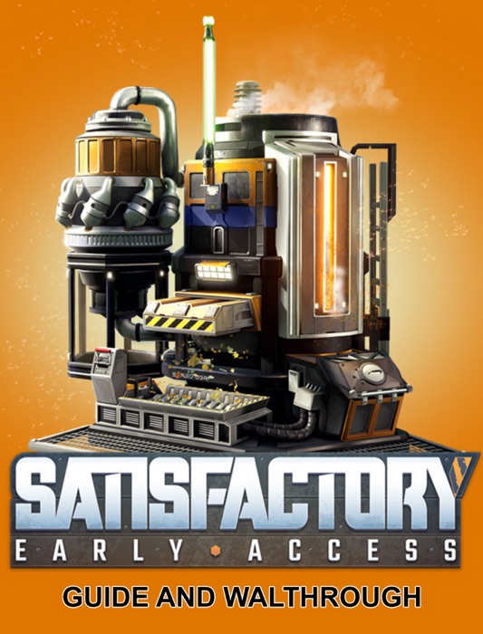 Satisfactory Guide and Walkthrough