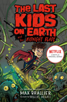 Max Brallier - Last Kids on Earth and the Midnight Blade artwork