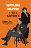 Il caso Kaufmann - Giovanni Grasso