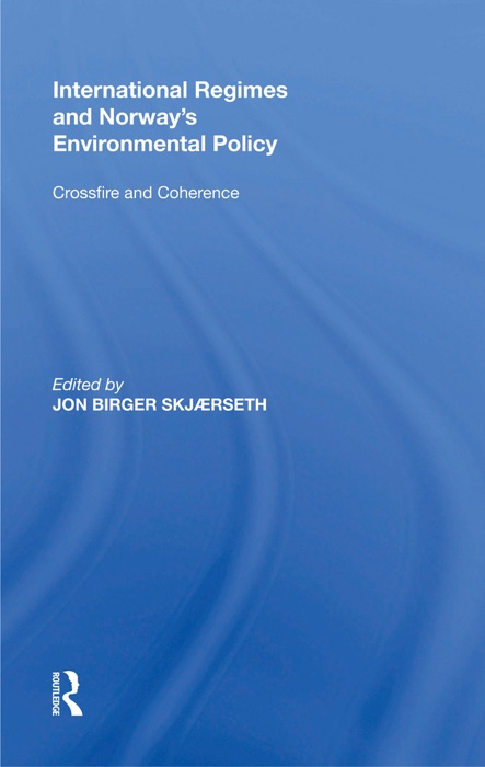 International Regimes and Norway's Environmental Policy