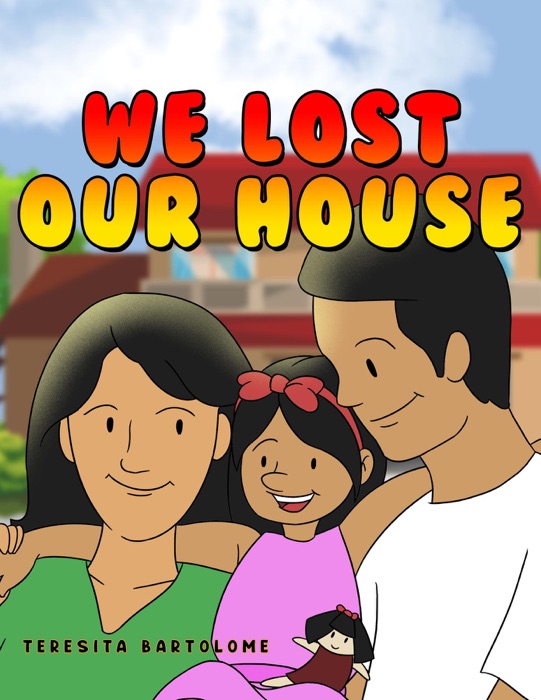 We Lost Our House