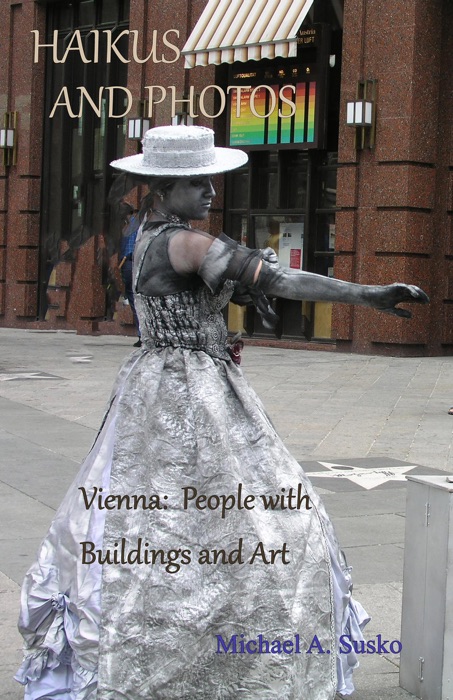 Haikus and Photos:   Vienna: People with Buildings and Art