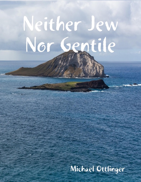 Neither Jew Nor Gentile