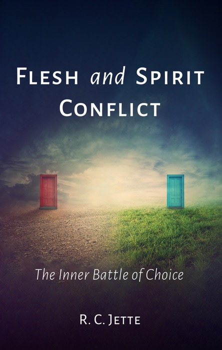 Flesh and Spirit Conflict