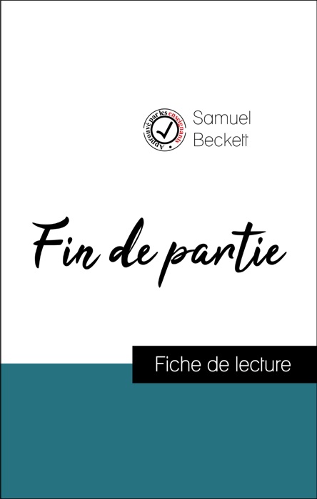 Analyse de l'œuvre : Fin de partie (résumé et fiche de lecture plébiscités par les enseignants sur fichedelecture.fr)