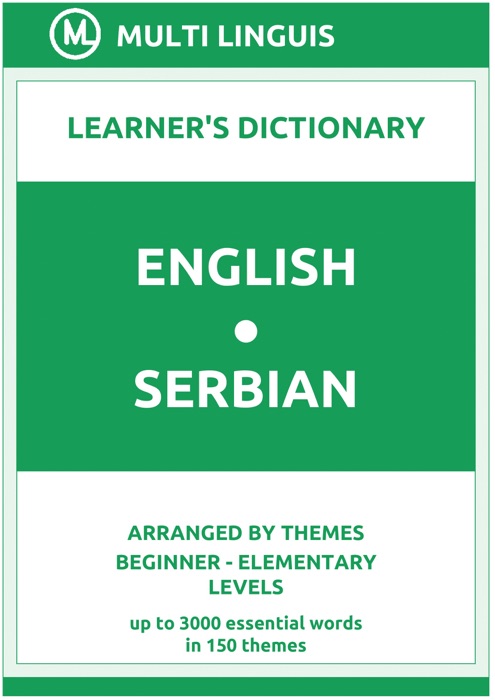 English-Serbian Learner's Dictionary (Arranged by Themes, Beginner - Elementary Levels)