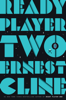 Ernest Cline - Ready Player Two artwork