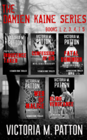 Victoria M. Patton - Damien Kaine Thriller Series Books 1-5 artwork
