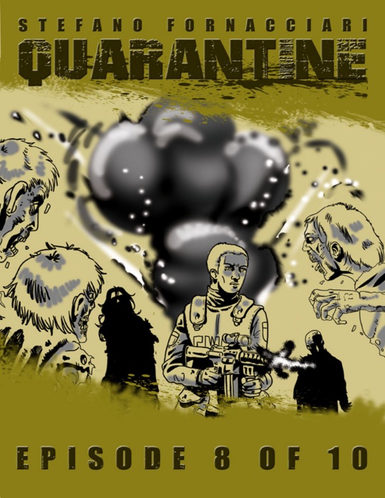 Quarantine: Episode 8 of 10