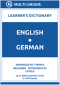 English-German Learner's Dictionary (Arranged by Themes, Beginner - Intermediate Levels) - Multi Linguis