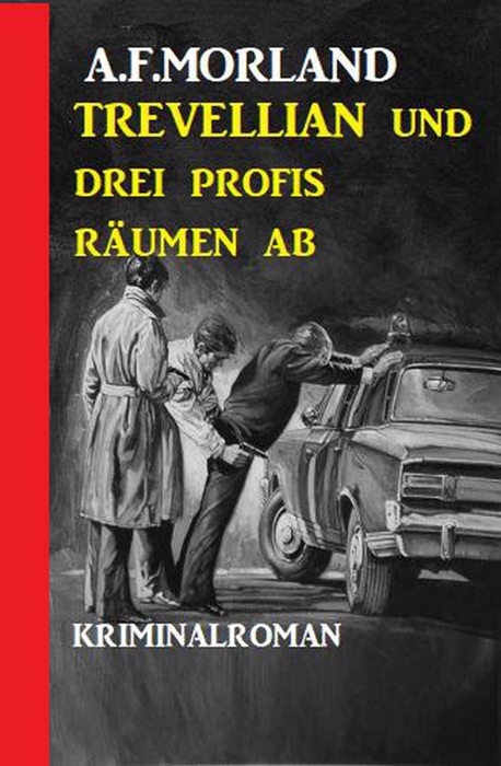 Trevellian und drei Profis räumen ab