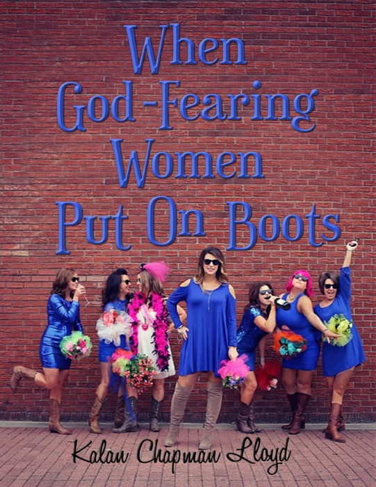 When God - Fearing Women Put On Boots