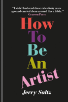 Jerry Saltz - How to Be an Artist artwork