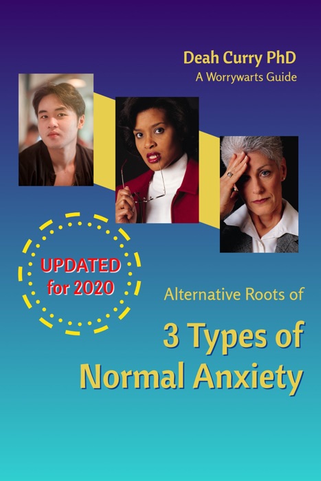 Alternative Roots of 3 Types of Normal Anxiety