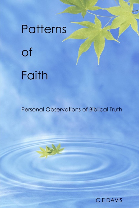 Patterns of Faith: Personal Observations of Biblical Truth