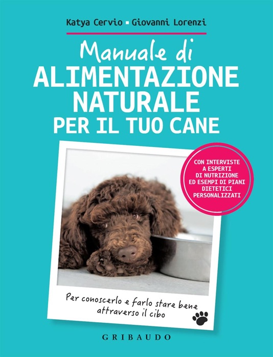 Manuale di alimentazione naturale per il tuo cane