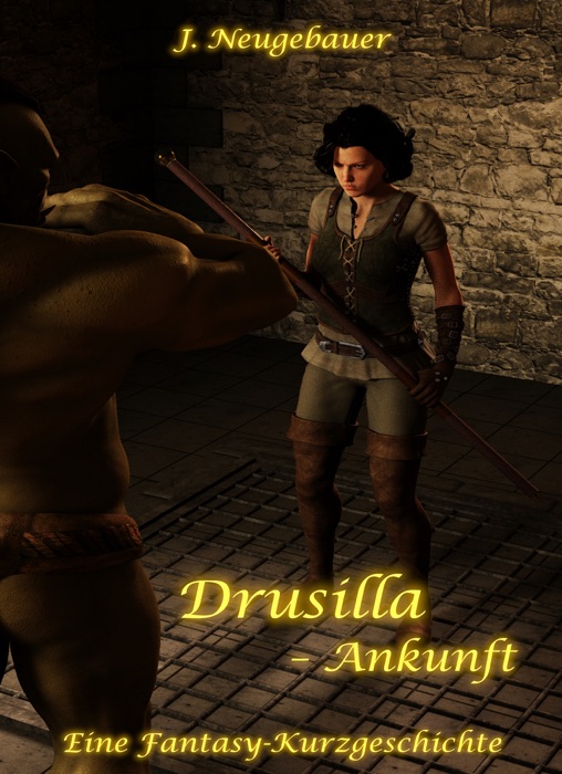 Drusilla - Ankunft