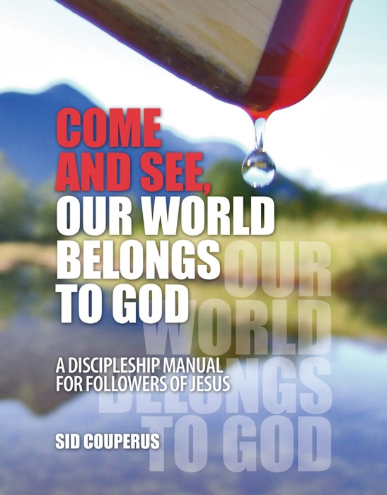 Come and See, Our World Belongs to God