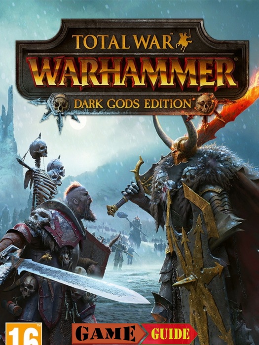 Total War Warhammer Game Guide