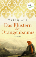 Tariq Ali, Ursula Pesch & Karin Schuler - Das Flüstern des Orangenbaums artwork