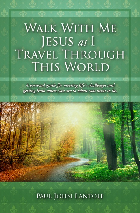 Walk With Me Jesus As I Travel Through This World