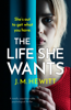 The Life She Wants - J.M. Hewitt