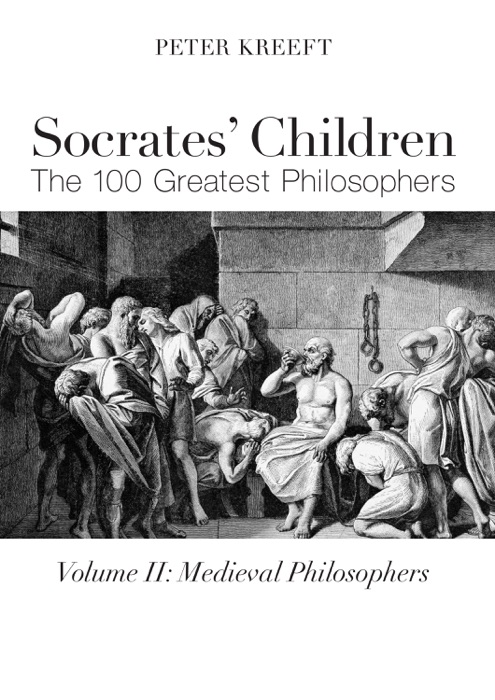 Socrates' Children: Medieval Philosophers