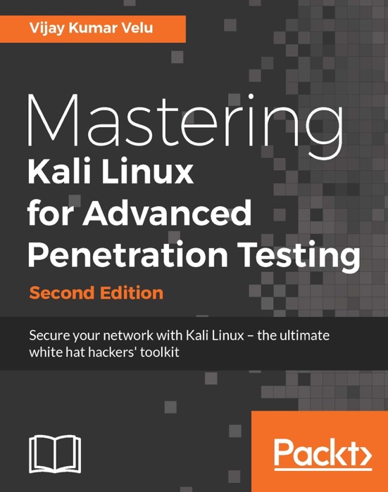 [Download] ~ Mastering Kali Linux for Advanced Penetration Testing - Second Edition 