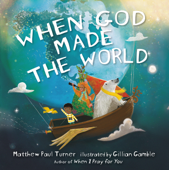 When God Made the World - Matthew Paul Turner & Gillian Gamble