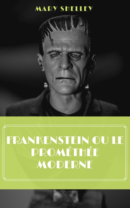 Frankenstein ou le Prométhée moderne