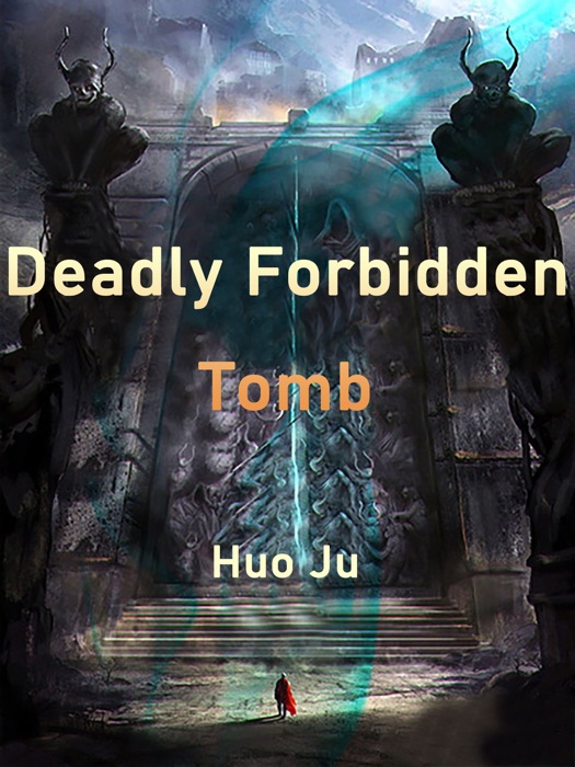 Deadly Forbidden Tomb