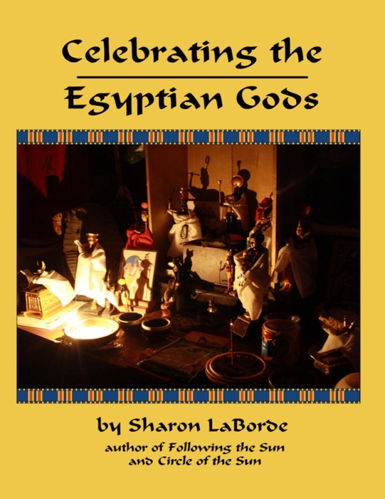 Celebrating the Egyptian Gods