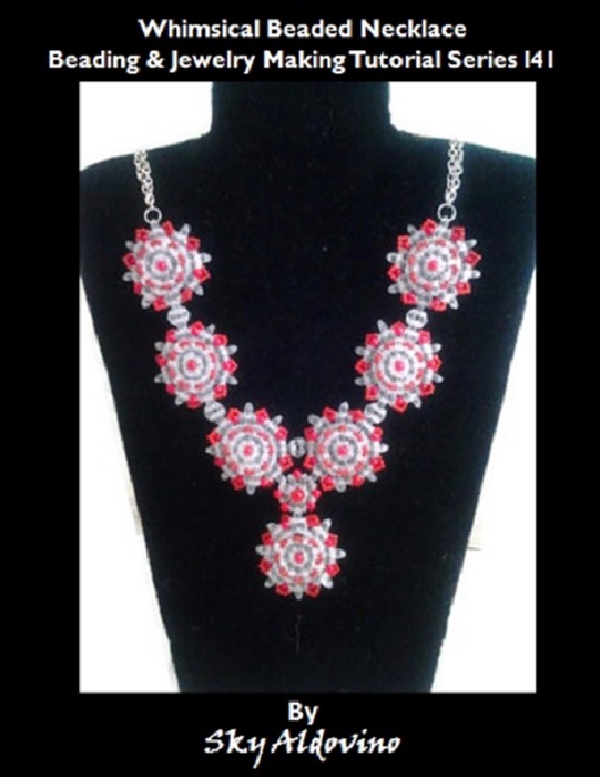 Whimsical Beaded Necklace Beading & Jewelry Making Tutorial Series I41