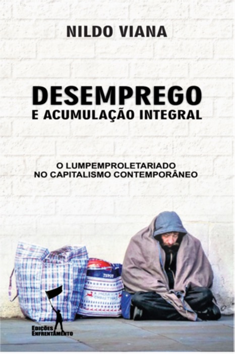 Desemprego e Acumulação Integral