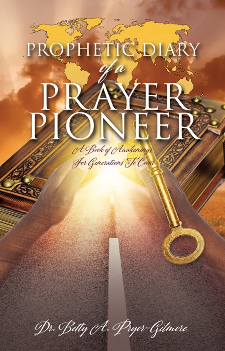 Prophetic Diary of a Prayer Pioneer
