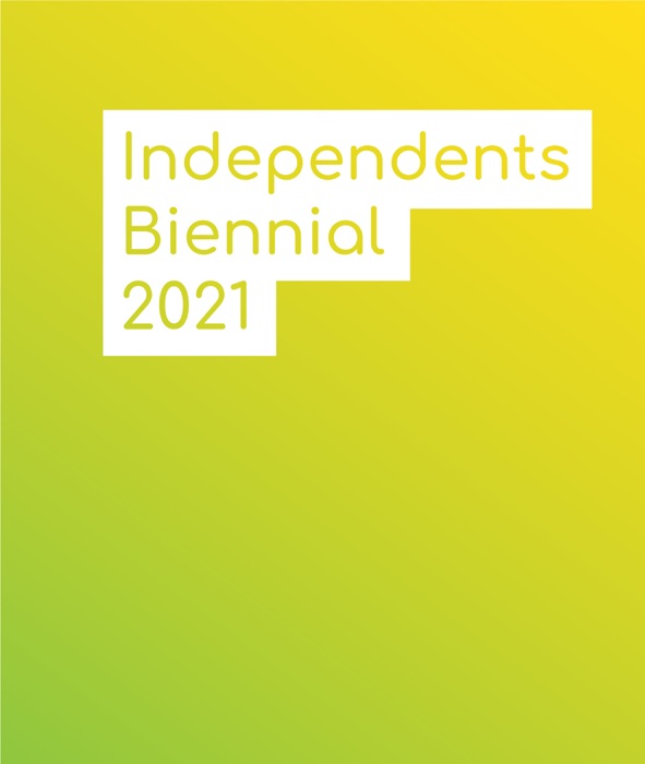 Independents Biennial 2021: Part 1