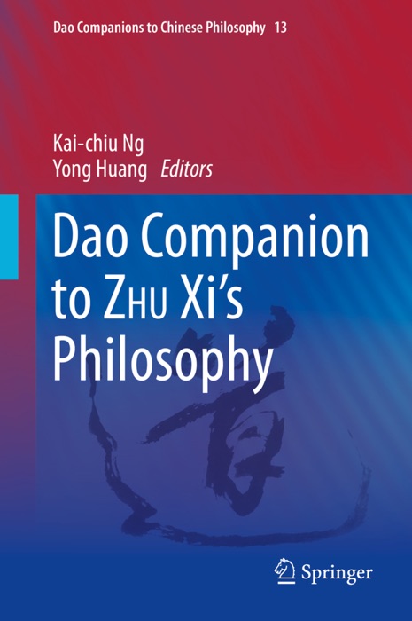 Dao Companion to ZHU Xi’s Philosophy