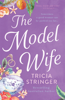 The Model Wife - Tricia Stringer