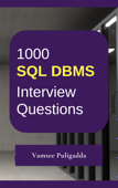 1000 SQL Interview Questions and Answers - Vamsee Puligadda